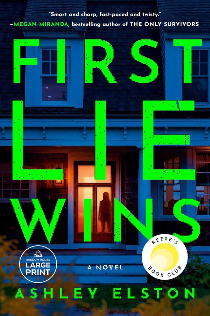 First Lie Wins: Reese's Book Club Pick (A Novel) (Random House Large Print) by Ashley Elston | barcode:9780593792575 | source:'9780593792575.jpg