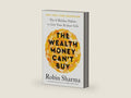 The Wealth Money Can't Buy: The 8 Hidden Habits to Live Your Richest Life by Robin Sharma | barcode:9780593798515 | source:'9780593798515-right-three-quarter.jpg