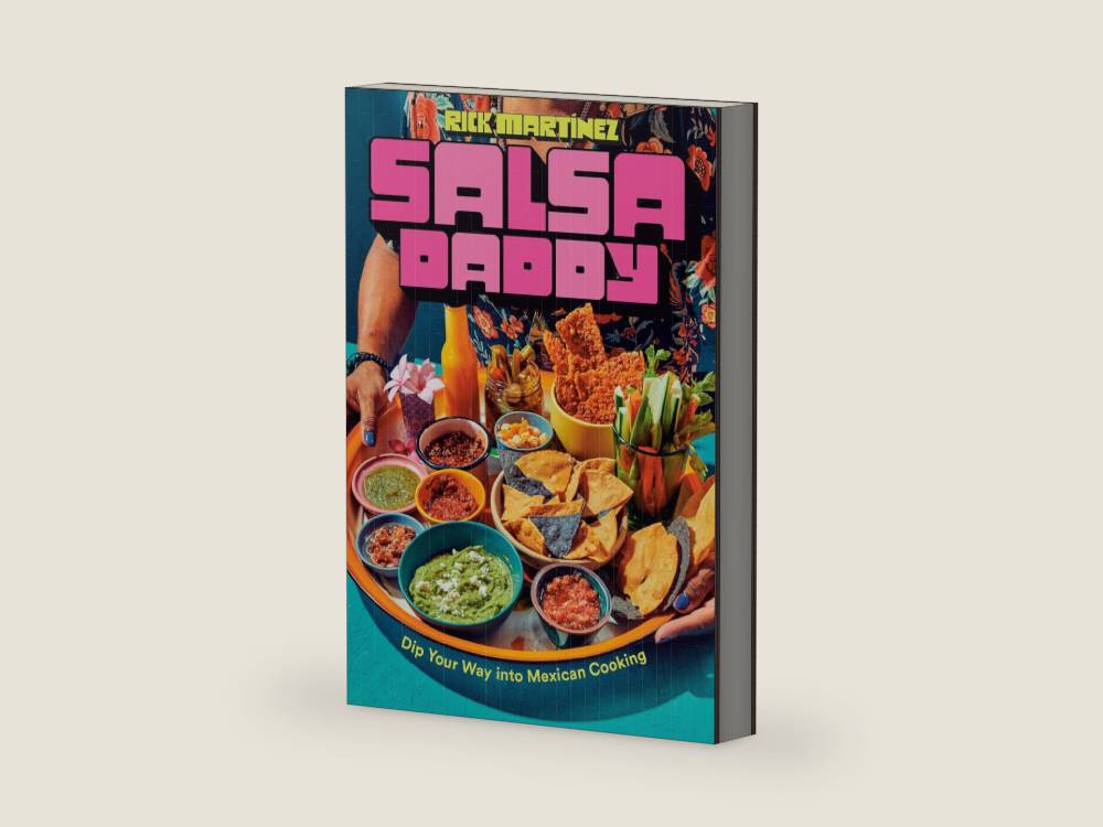 Salsa Daddy: A Cookbook: Dip Your Way into Mexican Cooking by Rick Martínez | barcode:9780593798935 | source:'9780593798935-right-three-quarter.jpg