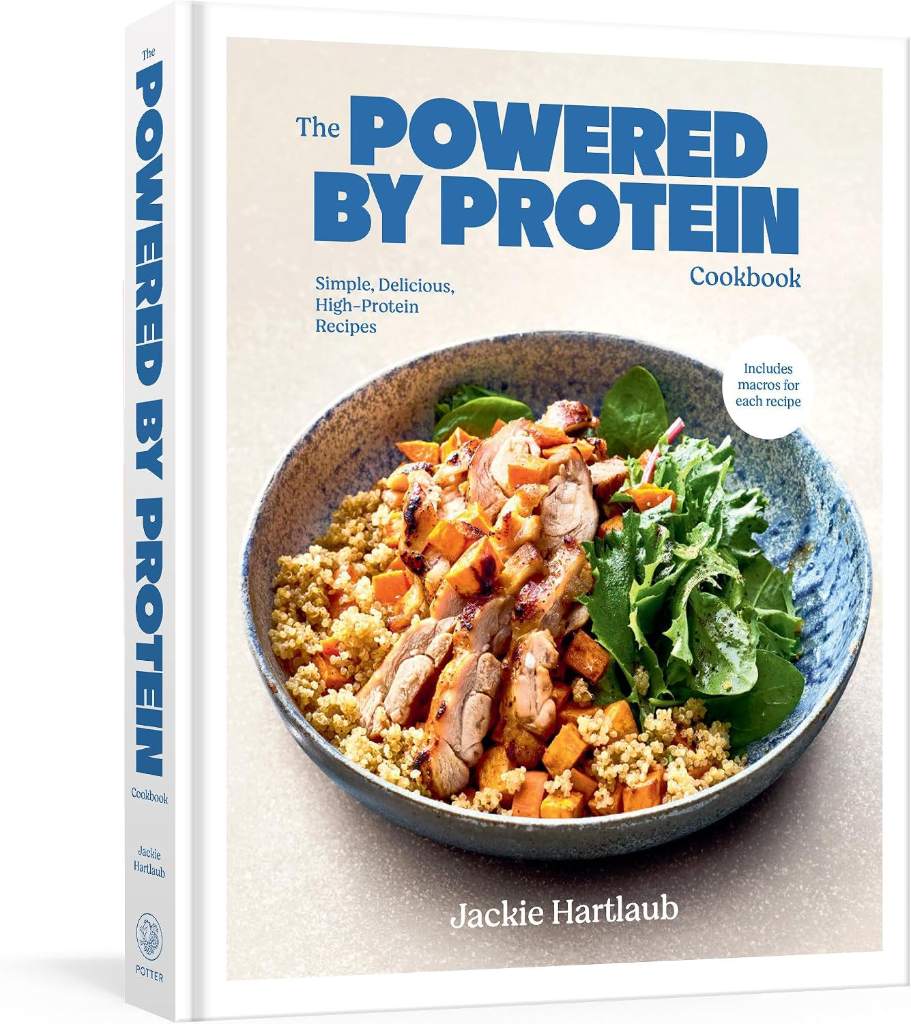 The Powered by Protein Cookbook: A Cookbook: Simple, Delicious, High-Protein Recipes by Jackie Hartlaub | barcode:9780593800355 | source:'9780593800355.jpg