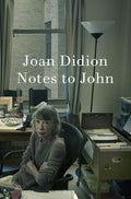 Notes to John by Joan Didion | barcode:9780593803677 | source:'9780593803677.jpg