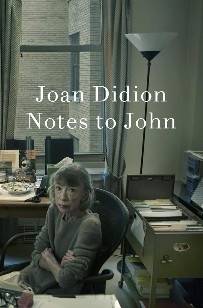 Notes to John by Joan Didion | barcode:9780593803677 | source:'9780593803677.jpg