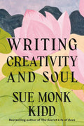 Writing Creativity and Soul by Sue Monk Kidd | barcode:9780593804643 | source:'9780593804643.jpg