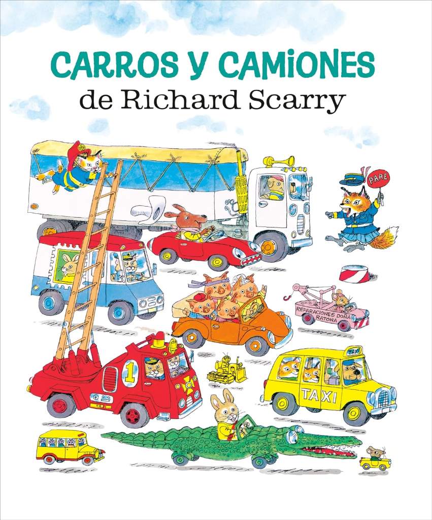 Carros y camiones de Richard Scarry (Richard Scarry's Cars and Trucks and Things that Go Spanish Edition) by Richard Scarry | barcode:9780593815182 | source:'9780593815182.jpg