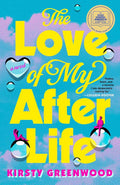 The Love of My Afterlife: A GMA Book Club Pick by Kirsty Greenwood | barcode:9780593816134 | source:'9780593816134.jpg