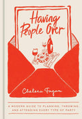 Having People Over: A Modern Guide to Planning, Throwing, and Attending Every Type of Party by Chelsea Fagan | barcode:9780593836866 | source:'9780593836866.jpg