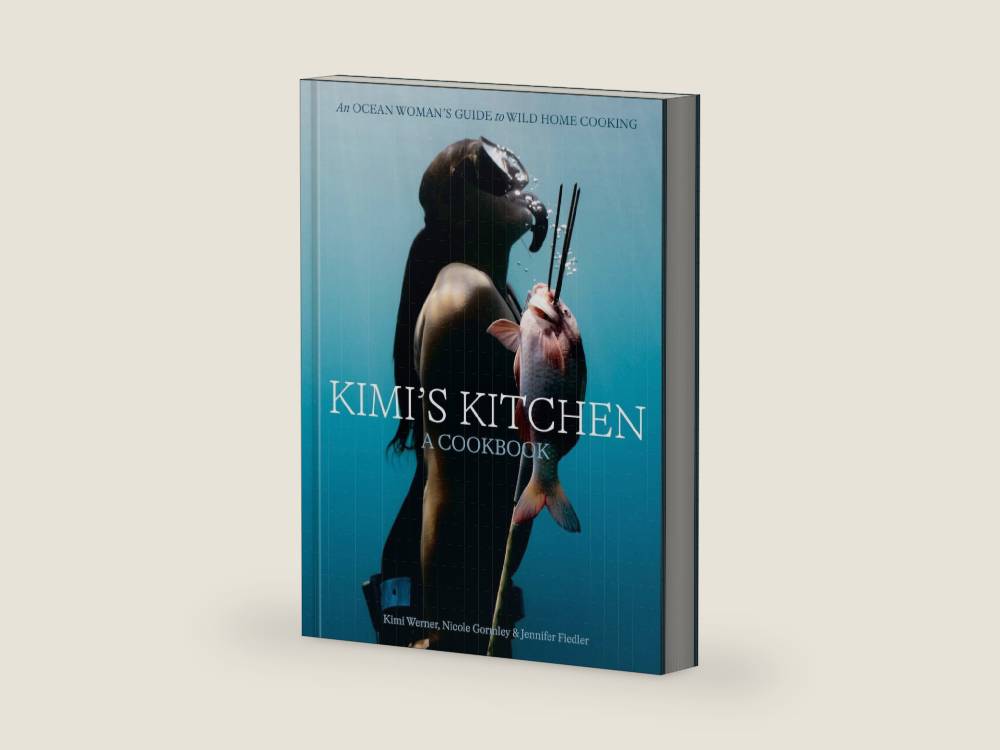 Kimi's Kitchen: An Ocean Woman's Guide to Wild Home Cooking [A Cookbook] by Kimi Werner | barcode:9780593837146 | source:'9780593837146-right-three-quarter.jpg