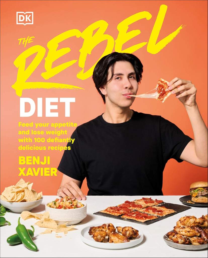 The Rebel Diet: Feed Your Appetite and Lose Weight with 100 Defiantly Delicious Recipes by Benji Xavier | barcode:9780593849606 | source:'9780593849606.jpg
