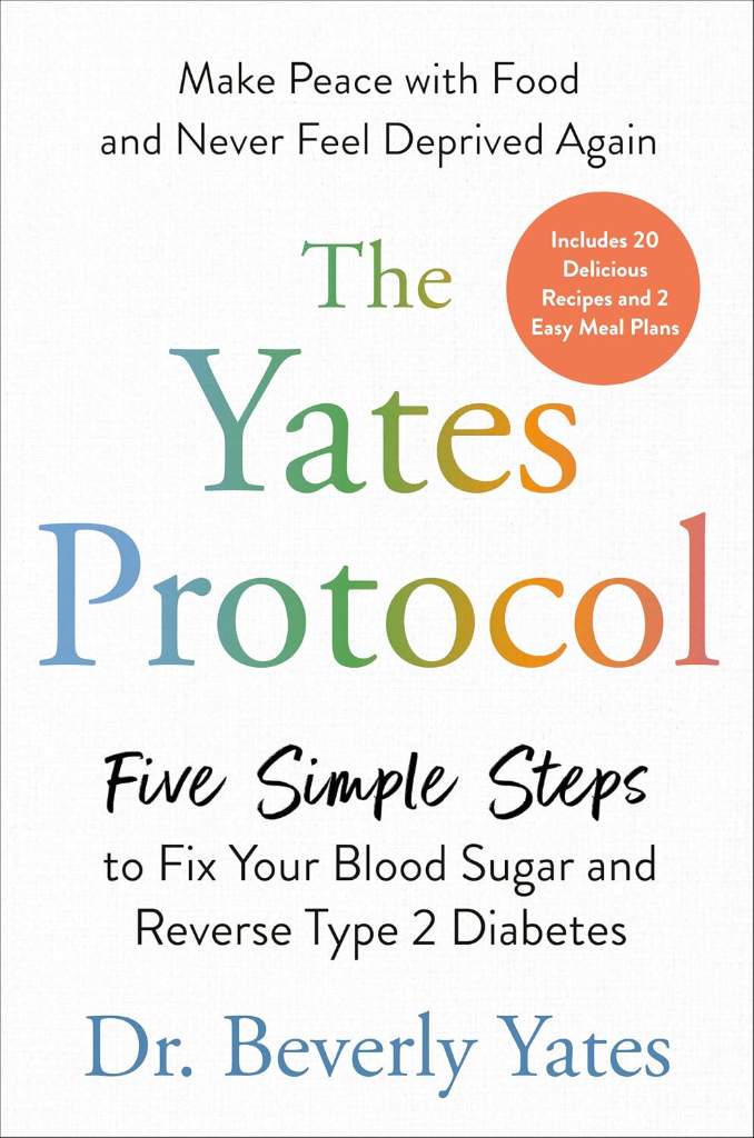 The Yates Protocol: Five Simple Steps to Fix Your Blood Sugar and Reverse Type 2 Diabetes by Dr. Beverly Yates | barcode:9780593852996 | source:'9780593852996.jpg