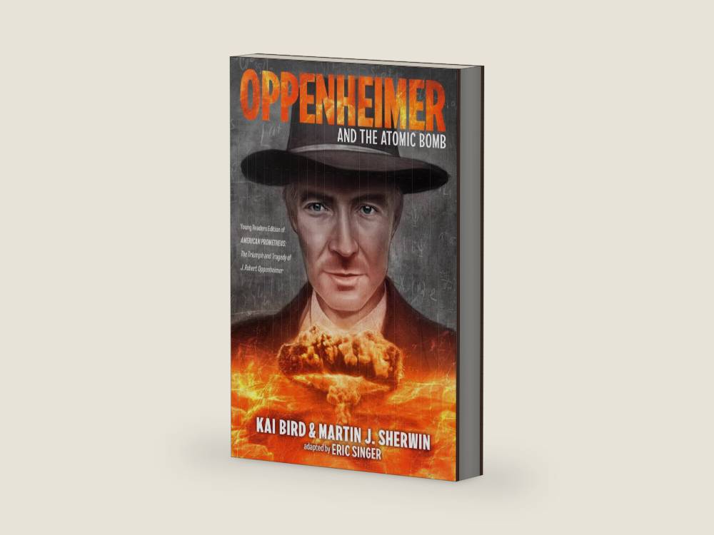 Oppenheimer and the Atomic Bomb: Young Readers Edition of AMERICAN PROMETHEUS: The Triumph and Tragedy of J. Robert Oppenheimer by Kai Bird | barcode:9780593856475 | source:'9780593856475-right-three-quarter.jpg