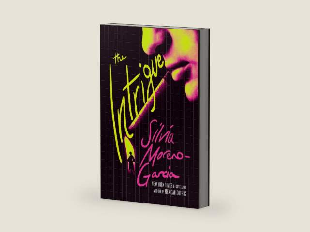 The Intrigue by Silvia Moreno-Garcia | barcode:9780593874356 | source:'9780593874356-right-three-quarter.jpg