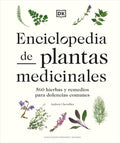 Enciclopedia de plantas medicinales (Encyclopedia of Herbal Medicine) (Spanish Edition) by Andrew Chevallier | barcode:9780593958971 | source:'9780593958971.jpg