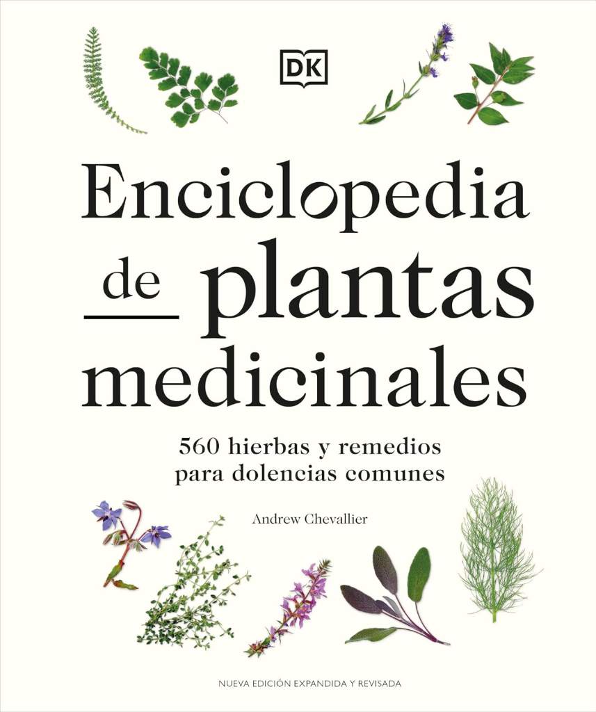 Enciclopedia de plantas medicinales (Encyclopedia of Herbal Medicine) (Spanish Edition) by Andrew Chevallier | barcode:9780593958971 | source:'9780593958971.jpg