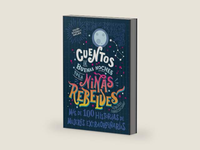 Cuentos de buenas noches para niñas rebeldes (Good Night Stories for Rebel Girls): Nueva edición (Spanish Edition) by Rebel Girls | barcode:9780593959909 | source:'9780593959909-right-three-quarter.jpg