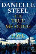 The True Meaning of Love: A Novel by Danielle Steel | barcode:9780593973141 | source:'9780593973141.jpg