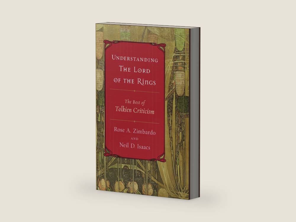 Understanding The Lord Of The Rings: The Best of Tolkien Criticism – The Definitive Collection: Fifty Years of Essays on Middle-earth by Neil D. Isaacs | barcode:9780618422531 | source:'9780618422531-right-three-quarter.jpg
