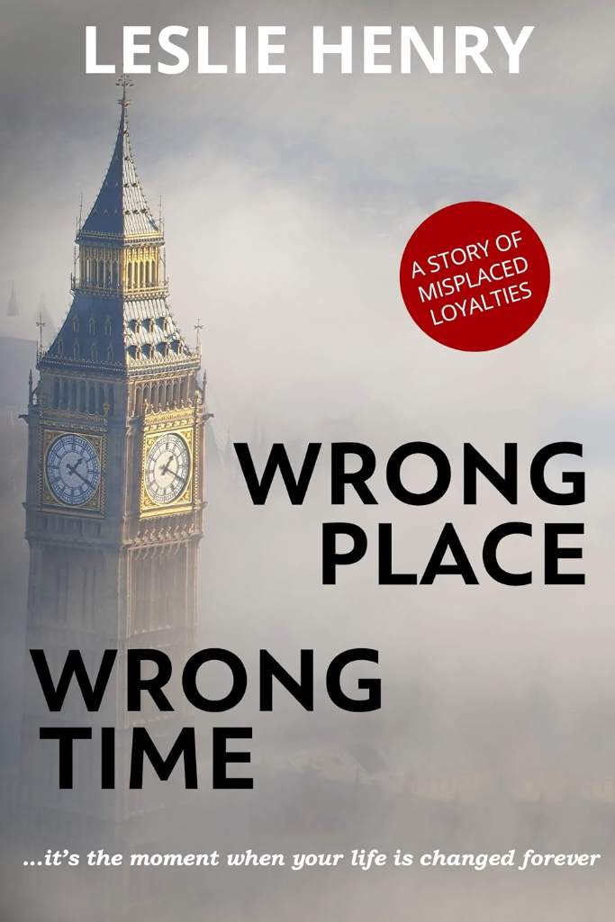Wrong Place Wrong Time: ...it's the moment when your life is changed forever by Leslie Henry | barcode:9780648477914 | source:'9780648477914.jpg