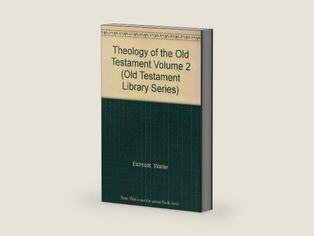 Theology of the Old Testament, Vol. 2 (The Old Testament Library) by Walther Eichrodt | barcode:9780664207694 | source:'9780664207694-right-three-quarter.jpg