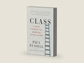 Class: A Guide Through the American Status System by Paul Fussell | barcode:9780671792251 | source:'9780671792251-right-three-quarter.jpg
