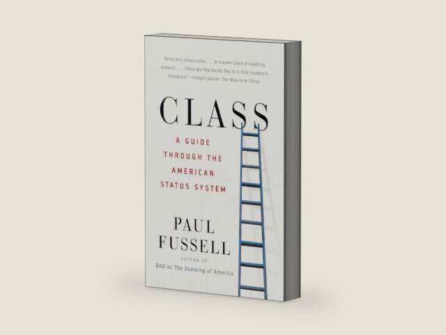 Class: A Guide Through the American Status System by Paul Fussell | barcode:9780671792251 | source:'9780671792251-right-three-quarter.jpg