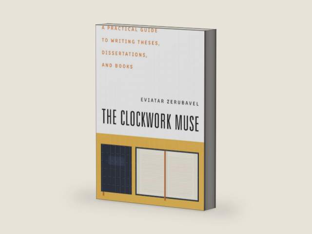 The Clockwork Muse: A Practical Guide to Writing Theses, Dissertations, and Books by Zerubavel | barcode:9780674135864 | source:'9780674135864-right-three-quarter.jpg