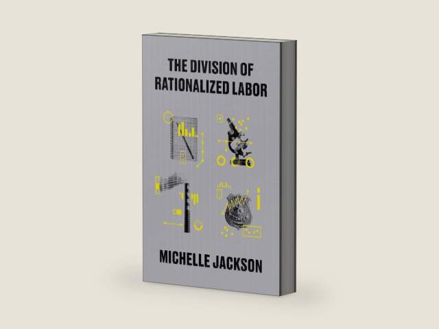 The Division of Rationalized Labor by Michelle Jackson | barcode:9780674296220 | source:'9780674296220-right-three-quarter.jpg