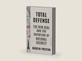 Total Defense: The New Deal and the Invention of National Security by Andrew Preston | barcode:9780674737389 | source:'9780674737389-right-three-quarter.jpg