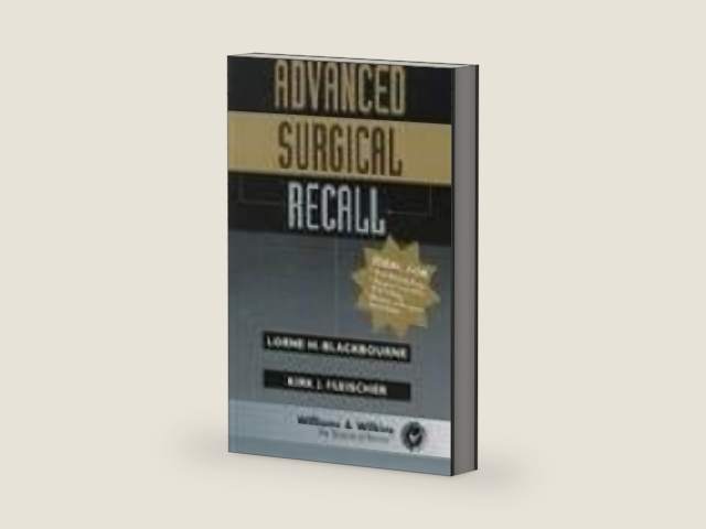 Advanced Surgical Recall by Kirk J. Blackbourne, Lorne H. ; Fleischer | barcode:9780683008340 | source:'9780683008340-right-three-quarter.jpg