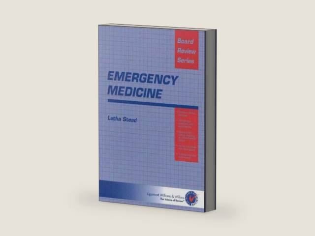 Emergency Medicine: Board Review Series by Latha Stead | barcode:9780683306170 | source:'9780683306170-right-three-quarter.jpg