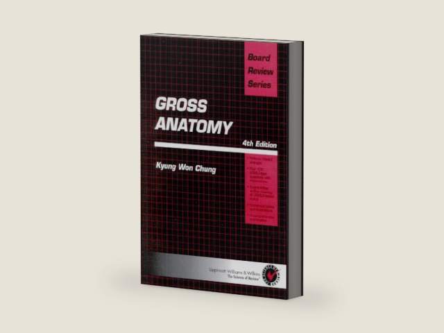 Gross Anatomy by Ph.D. Chung, Kyung Won | barcode:9780683307276 | source:'9780683307276-right-three-quarter.jpg