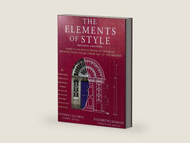 The Elements of Style: A Practical Encyclopedia of Interior Architectural Details from 1485 to the Present by Stephen Calloway | barcode:9780684835211 | source:'9780684835211-right-three-quarter.jpg