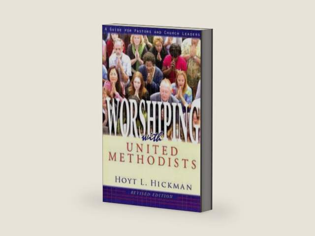 Worshiping with United Methodists Revised Edition: A Guide for Pastors and Church Leaders by Hoyt L. Hickman | barcode:9780687335268 | source:'9780687335268-right-three-quarter.jpg