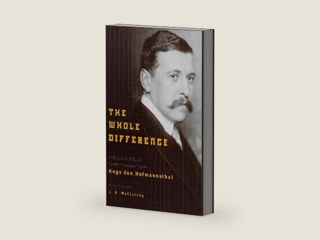 The Whole Difference: Selected Writings of Hugo von Hofmannsthal by Hugo von Hofmannsthal | barcode:9780691129099 | source:'9780691129099-right-three-quarter.jpg