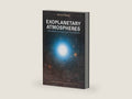 Exoplanetary Atmospheres: Theoretical Concepts and Foundations (Princeton Series in Astrophysics) by Kevin Heng | barcode:9780691166988 | source:'9780691166988-right-three-quarter.jpg