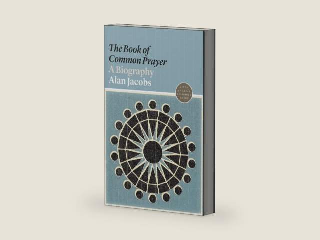 The Book of Common Prayer: A Biography (Lives of Great Religious Books) by Alan Jacobs | barcode:9780691191782 | source:'9780691191782-right-three-quarter.jpg