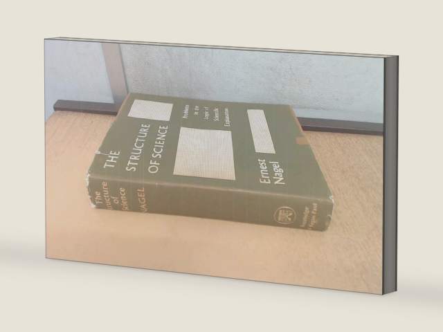 Structure of Science: Problems in the Logic of Scientific Explanation by ernest nagel | barcode:9780710018823 | source:'9780710018823-right-three-quarter.jpg