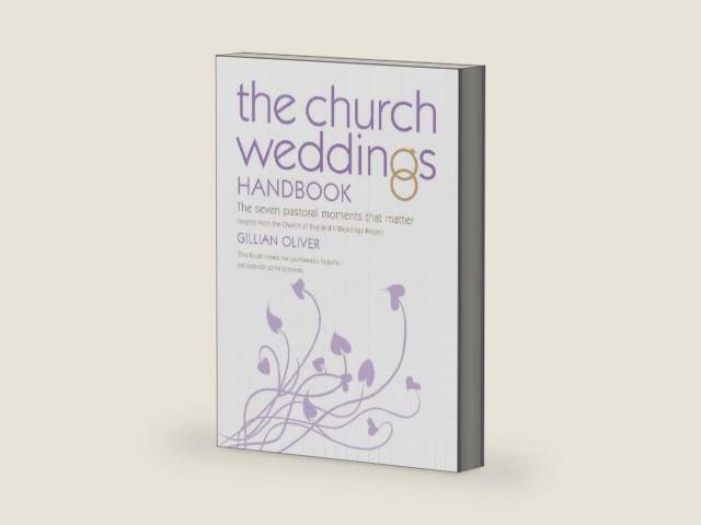 The Church Weddings Handbook: The Seven Pastoral Moments that Matter by Gillian Oliver | barcode:9780715142899 | source:'9780715142899-right-three-quarter.jpg