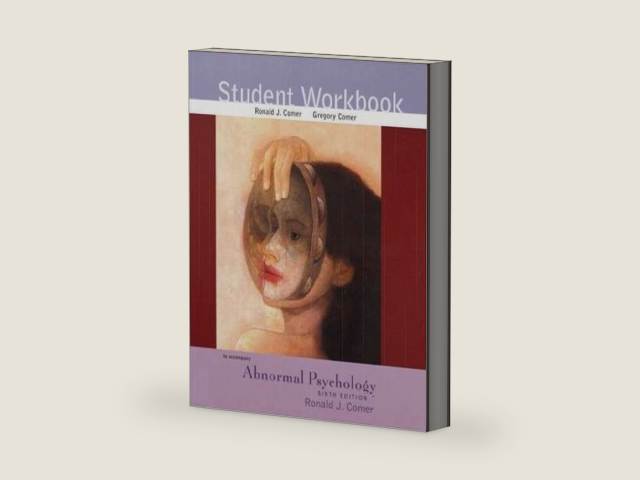 Abnormal Psychology Student Workbook by Ronald J. Comer | barcode:9780716769286 | source:'9780716769286-right-three-quarter.jpg