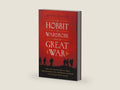 A Hobbit, a Wardrobe, and a Great War: How J.R.R. Tolkien and C.S. Lewis Rediscovered Faith, Friendship, and Heroism in the Cataclysm of 1914-1918 by Joseph Loconte | barcode:9780718091453 | source:'9780718091453-right-three-quarter.jpg