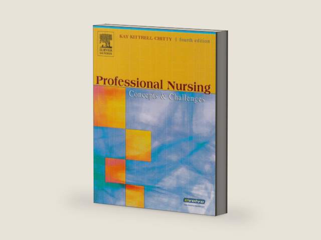 Professional Nursing: Concepts and Challenges by Kay Kittrell Chitty RN EdD CS | barcode:9780721606958 | source:'9780721606958-right-three-quarter.jpg