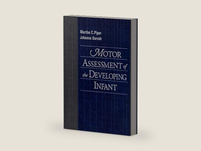 Motor Assessment of the Developing Infant by Martha Piper PT PhD | barcode:9780721643076 | source:'9780721643076-right-three-quarter.jpg