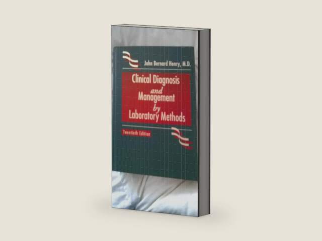 Clinical Diagnosis and Management by Laboratory Methods by John Bernard Henry MD | barcode:9780721688640 | source:'9780721688640-right-three-quarter.jpg