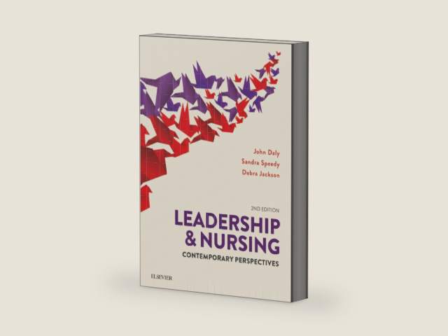Leadership and Nursing by Daly | barcode:9780729541534 | source:'9780729541534-right-three-quarter.jpg