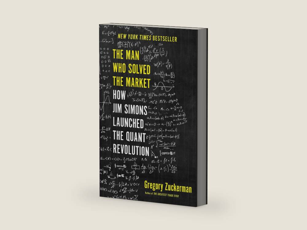 The Man Who Solved the Market: How Jim Simons Launched the Quant Revolution by Gregory Zuckerman | barcode:9780735217997 | source:'9780735217997-right-three-quarter.jpg