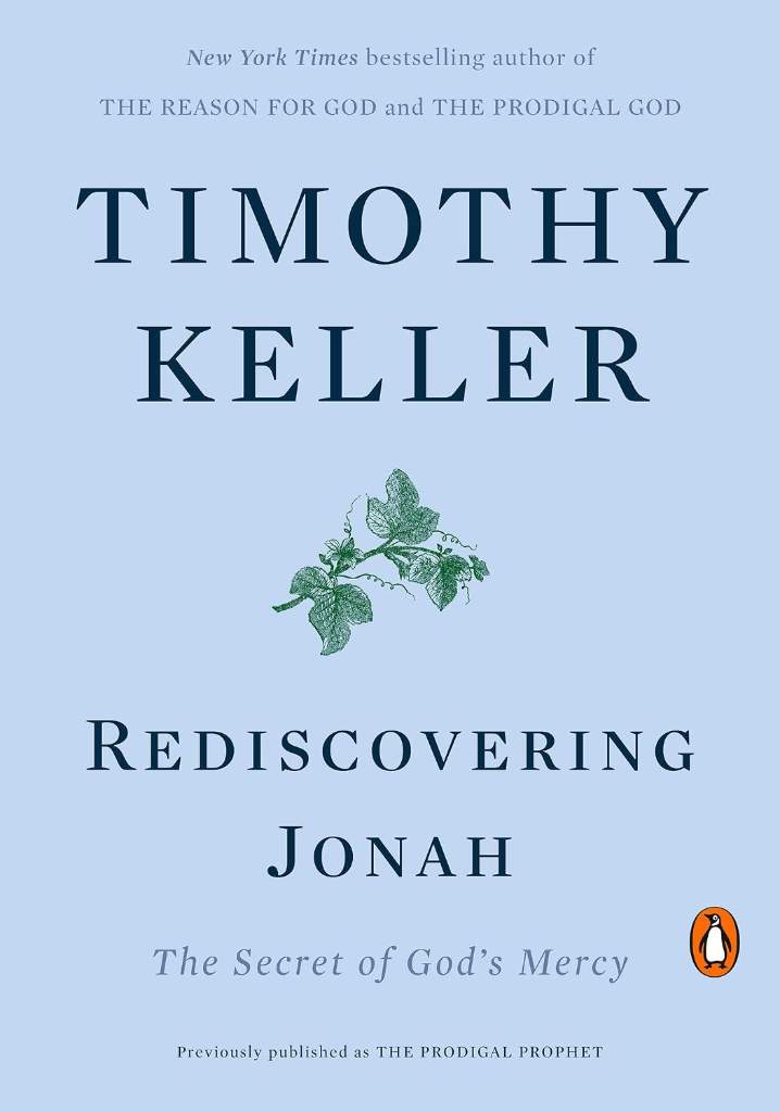 Rediscovering Jonah: The Secret of God's Mercy by Timothy Keller | barcode:9780735222076 | source:'9780735222076.jpg