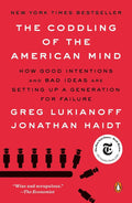 The Coddling of the American Mind: How Good Intentions and Bad Ideas Are Setting Up a Generation for Failure by Greg Lukianoff | barcode:9780735224919 | source:'9780735224919.jpg