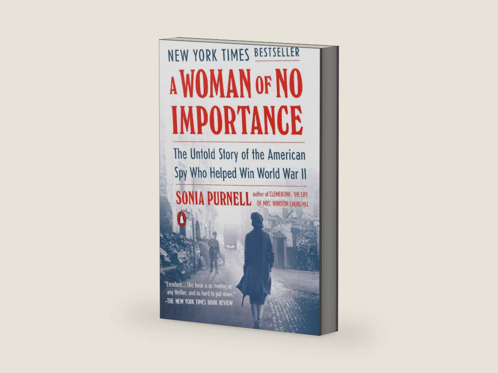 A Woman of No Importance: The Untold Story of the American Spy Who Helped Win World War II by Sonia Purnell | barcode:9780735225305 | source:'9780735225305-right-three-quarter.jpg