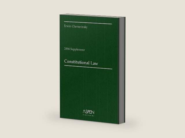 Constitutional Law: 2004 Constitutional Law by Erwin Chemerinsky | barcode:9780735544642 | source:'9780735544642-right-three-quarter.jpg