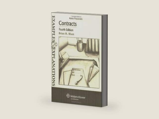 Contracts: Examples & Explanations by Brian A. Blum | barcode:9780735562417 | source:'9780735562417-right-three-quarter.jpg