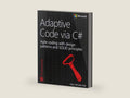 Adaptive Code via C#: Agile coding with design patterns and SOLID principles by Gary Mclean | barcode:9780735683204 | source:'9780735683204-right-three-quarter.jpg